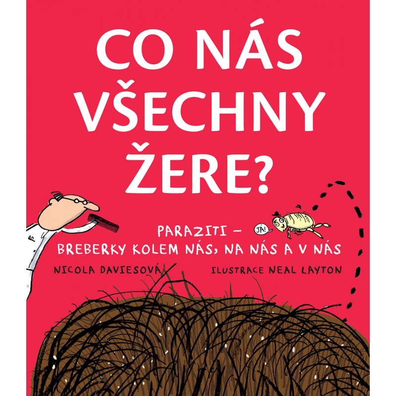 Co nás všechny žere? Paraziti – breberky kolem nás, na nás a v nás